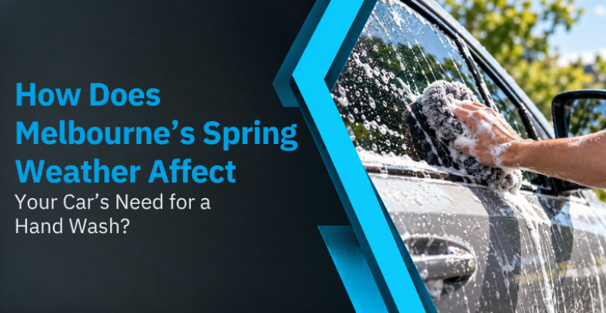 Spring Car Wash Tips Melbourne